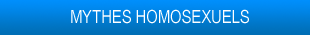 Mythes homosexuels Mythes homosexuels